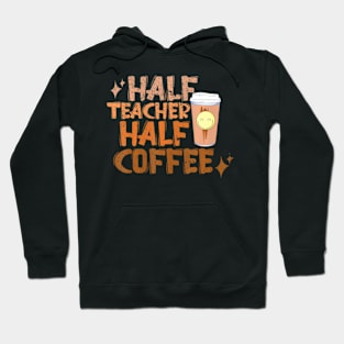 Groovy Half Teacher Half Coffee Happy Teachers Day Hoodie